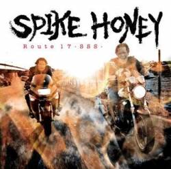 Spike Honey : Route 17 SSS